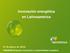 Innovación energética en Latinoamérica. 27 de Enero de 2014 FUNSEAM-Simposio Innovación y sostenibilidad energética