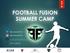 FOOTBALL FUSION SUMMER CAMP