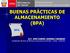 BUENAS PRÁCTICAS DE ALMACENAMIENTO (BPA)