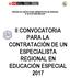 II CONVOCATORIA PARA LA CONTRATACIÓN DE UN ESPECIALISTA REGIONAL EN EDUCACIÓN ESPECIAL 2017