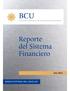 Reporte del Sistema Financiero 2015 RESUMEN EJECUTIVO... 1 A - EVOLUCIÓN DEL SISTEMA FINANCIERO INTERNACIONAL... 3 B - ANÁLISIS DEL SISTEMA