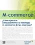 M-commerce. Cómo ejecutar adecuadamente la estrategia m-commerce de las empresas?