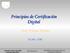 Principios de Certificación Digital