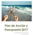 Plan de Acción y Presupuesto Pendiente aprobación en Asamblea General. de 14 de marzo de 2017
