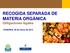 RECOGIDA SEPARADA DE MATERIA ORGÁNICA Obligaciones legales. COGERSA, 20 de marzo de 2014