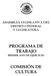 ASAMBLEA LEGISLATIVA DEL DISTRITO FEDERAL V LEGISLATURA PROGRAMA DE TRABAJO PRIMER AÑO DE EJERCICIO COMISIÓN DE CULTURA