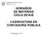 HORARIOS DE MATERIAS CICLO 2016-B LICENCIATURA EN CONTADURÍA PÚBLICA