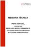 MEMORIA TÉCNICA PISTA DE PÁDEL CON SISTEMA PÁDEL-LIFE MODELO GRANADA 2P CON CÉSPED SINTÉTICO COMPOGRASS M12/43 SOBRE HORMIGÓN POROSO