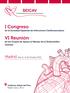 I Congreso de la Sociedad Española de Infecciones Cardiovasculares. VI Reunión de los Grupos de Apoyo al Manejo de la Endocarditis (Games)