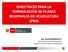 DIRECTRICES PARA LA FORMULACIÓN DE PLANES (PRA) Ing. David MENDOZA R. Dirección General de Acuicultura