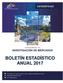 Este documento denominado Boletín Estadístico de Turismo, presenta los resultados obtenidos en el año 2017, en cuanto a turismo receptor y emisor.