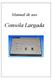 Manual de uso. Consola Largada