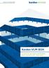 Vertical Lift Module BOX. Kardex VLM BOX. Un sistema de caja completo: Más flexibilidad Mayor capacidad de stock Mejor manejo