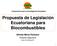 Propuesta de Legislación Ecuatoriana para Biocombustibles