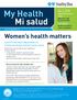 Women s health matters. A good first step toward staying healthy is to schedule and keep your yearly well-woman checkup.