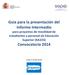 Guía para la presentación del Informe Intermedio para proyectos de movilidad de estudiantes y personal de Educación Superior (KA103) Convocatoria 2014