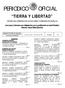 TIERRA Y LIBERTAD. Las Leyes y Decretos son obligatorios, por su publicación en este Periódico Director: Jesús Giles Sánchez