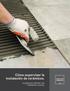 Cómo supervisar la instalación de cerámicos. La guía para obtener una instalación exitosa. Guía de instalación para consumidor.