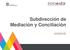 Subdirección de Mediación y Conciliación CONVIVE