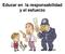 Educar en la responsabilidad y el esfuerzo