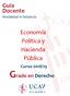 Guía Docente Modalidad A Distancia. Economía Política y Hacienda Pública. Curso 2018/19 Grado en Derecho