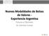 Nuevas Modalidades de Bolsas de Valores - Experiencia Argentina. Futuros y Opciones Dr. Germán Campi