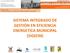 SISTEMA INTEGRADO DE GESTIÓN EN EFICIENCIA ENERGETICA MUNICIPAL (SIGEEM)