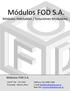 Módulos FOD S.A. Módulos Habitables / Soluciones Modulares. Módulos FOD S.A. 126 N 761 CP: 1925 Ensenada Buenos Aires