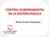 CONTROL GUBERNAMENTAL EN LA GESTIÓN PÚBLICA. Nelson Guevara Altamirano