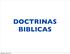 DOCTRINAS BIBLICAS Wednesday, March 28, 2012