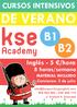 kse B1 B2 Academy CURSOS INTENSIVOS DE VERANO Inglés - 5 /hora 8 horas/semana MATERIAL INCLUIDO Comienzo: 3 de julio