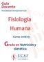 Guía Docente. Modalidad Semipresencial. Fisiología Humana. Curso 2018/19. Grado en Nutrición y. dietética