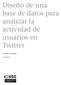 Diseño de una base de datos para analizar la actividad de usuarios en Twitter