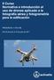 II Curso Normativa e introducción al uso de drones aplicado a la fotografía aérea y fotogrametría para la edificación