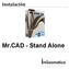 Instalación. Mr.CAD - Stand Alone