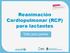 Reanimación Cardiopulmonar (RCP) para lactantes. Taller para padres