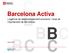 hola Hola hola hola Barcelona Activa L agència de desenvolupament econòmic i local de l Ajuntament de Barcelona Gener 2017
