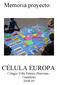 Memoria proyecto: CÉLULA EUROPA. Colegio Villa Fátima (Burriana - Castellón)