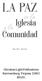 LA PAZ. en la y la Iglesia. Comunidad. Christian Light Publications Harrisonburg, Virginia EE.UU. Harold S. Martin