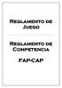 Reglamento de Juego. Reglamento de Competencia FAP-CAP